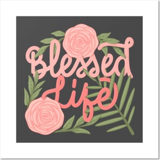 blessed life Posters and Art